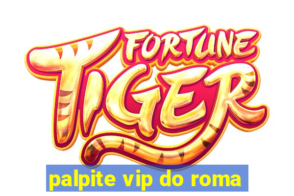 palpite vip do roma